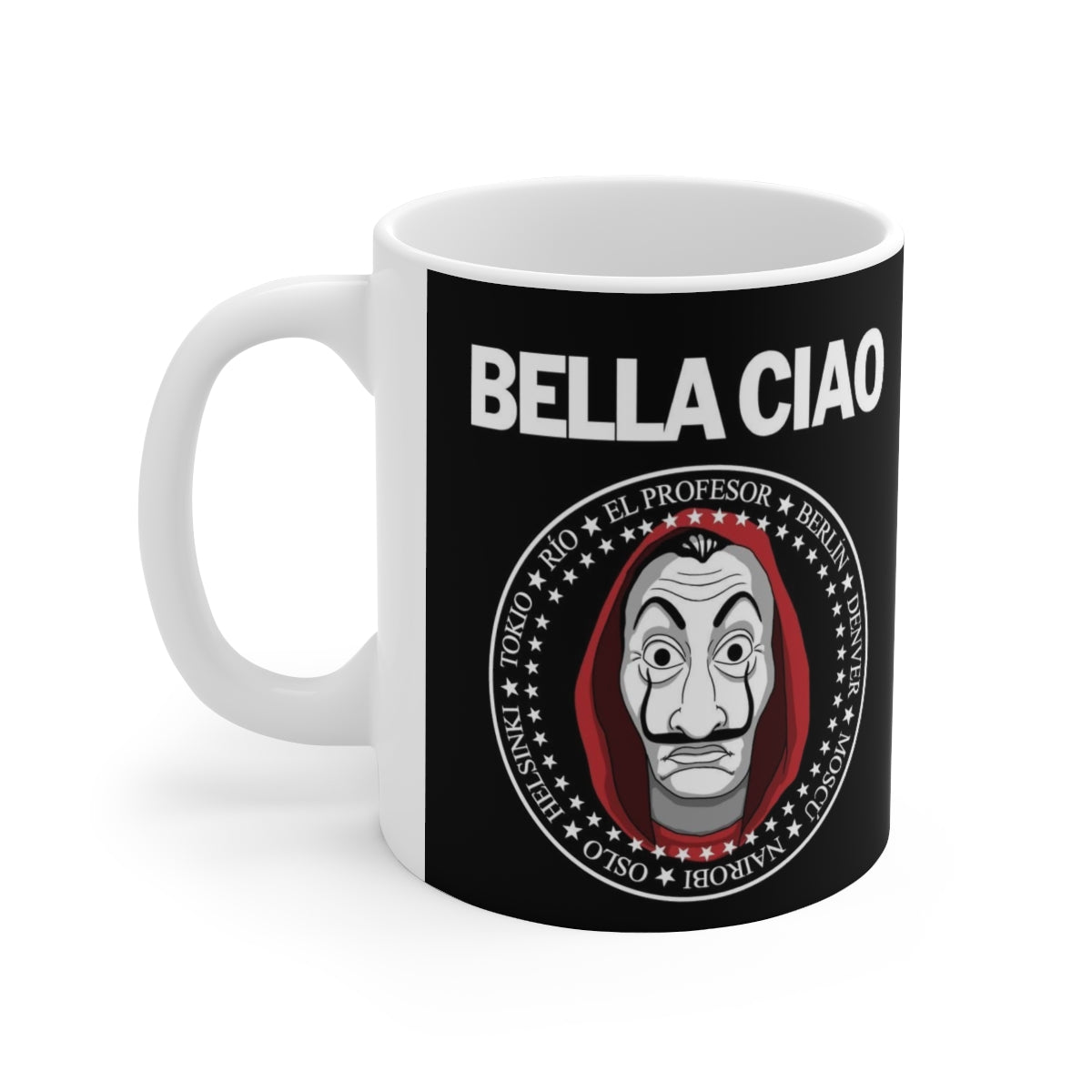 Bella Ciao Money Heist Mug 11oz – Geek House Creations