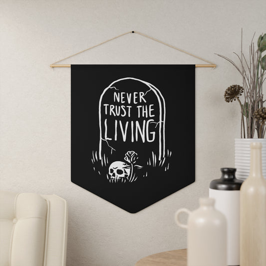 Never Trust Living Pennant